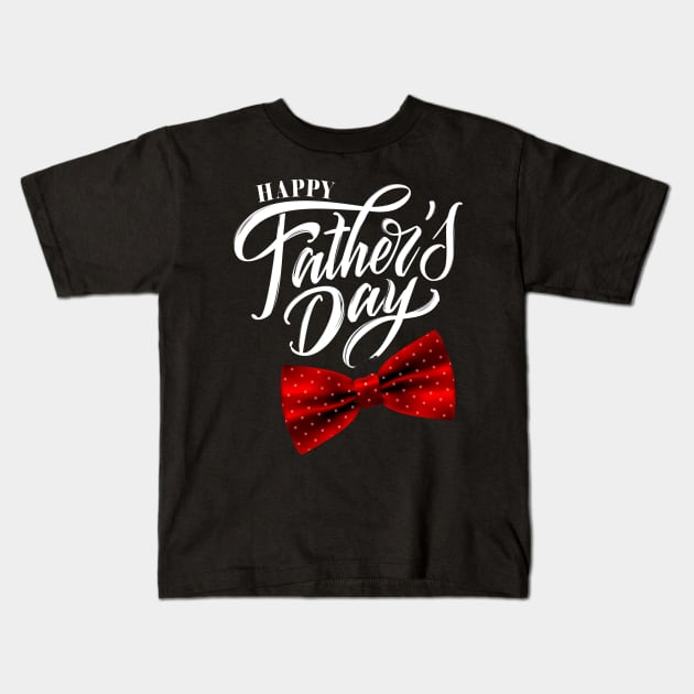 Happy Father's Day Kids T-Shirt by busines_night